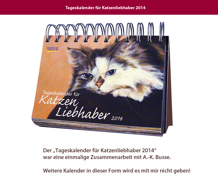 evelyn fleig katzenkalender 2014 es gibt nur diesen einen, keine weiteren mit a.k. Busse